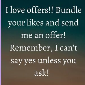 Hello! Send me an offer and I’ll most likely accept!